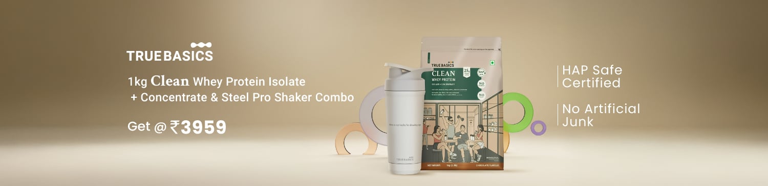 TrueBasics Clean Whey Protein Isolate + Concentrate 2.2 lb Chocolate & Steel Pro Shaker 700 ml Combo | Offer Price - Rs. 3959