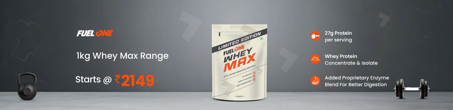 Fuel One Whey Max 1kg Range | Starts @ 2149