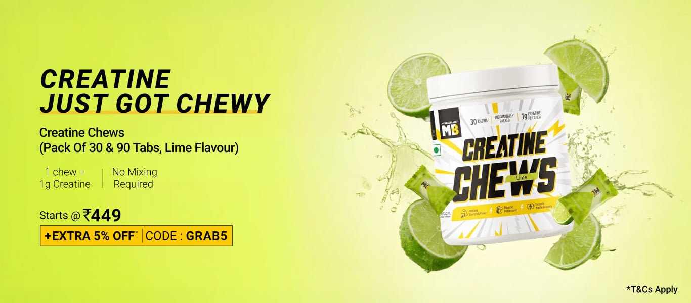 Creatine Chews 30 & 90 Tabs - Starts @ rs. 449 + Extra 5% Off, Code: GRAB5