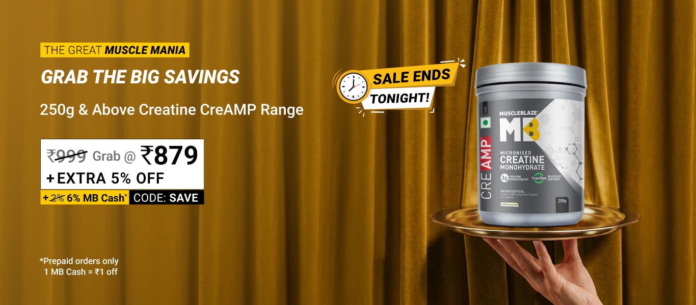 Sale Ends Tonight: 250g & above Creatine CreAMP Grab @ Rs. 879 + Extra 5% Off, Code: SAVE + Extra 6% MB Cash on prepaid orders